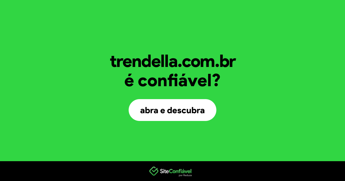 O site trendella.com.br é confiável?
