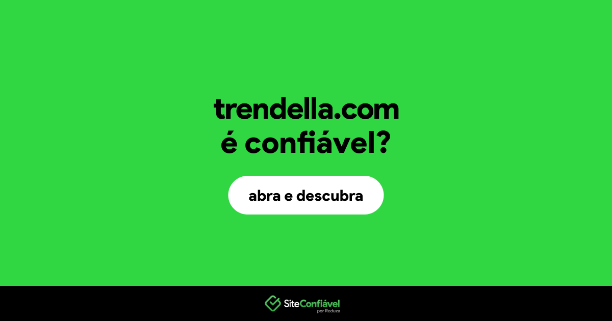 O site trendella.com é confiável?