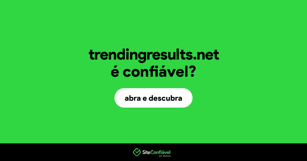 O site trendingresults.net é confiável?