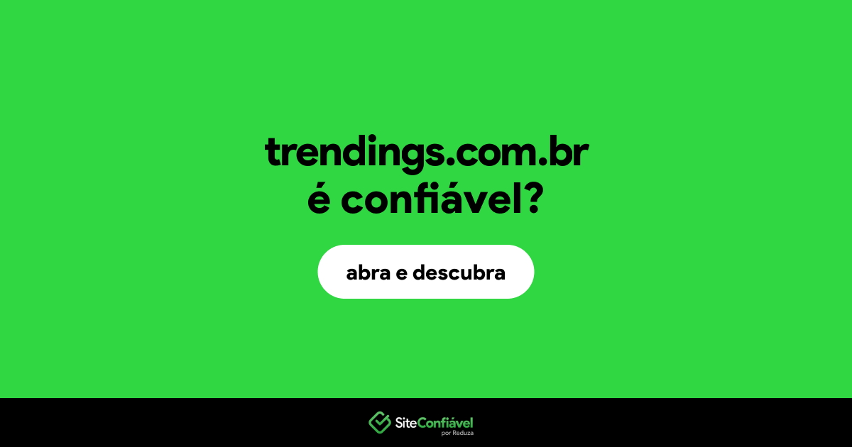 O site trendings.com.br é confiável?