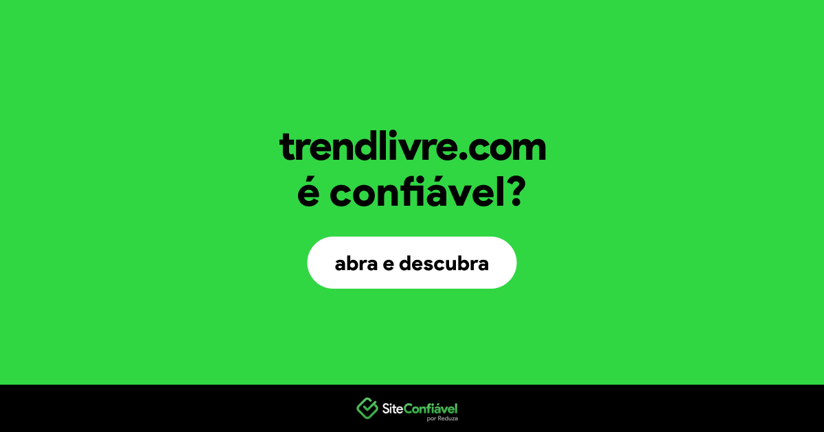 O site trendlivre.com é confiável?