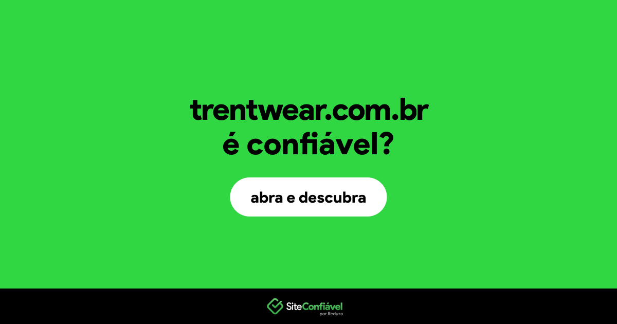 O site trentwear.com.br é confiável?