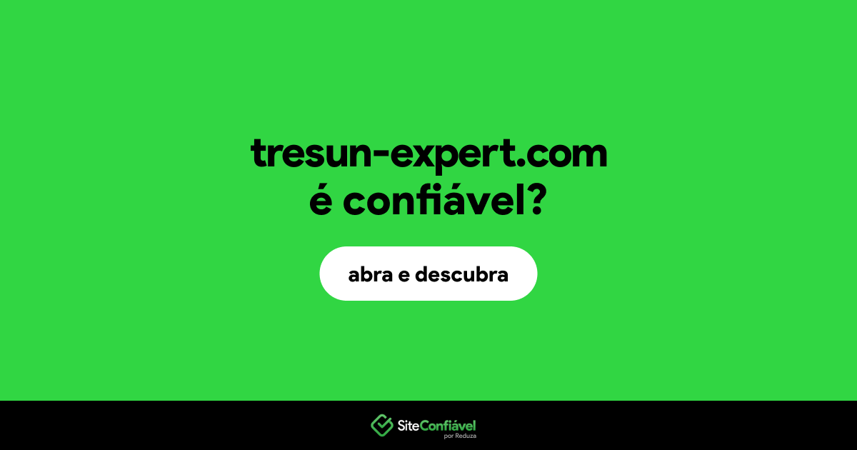 O site tresun-expert.com é confiável?