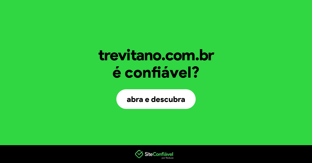 O site trevitano.com.br é confiável?