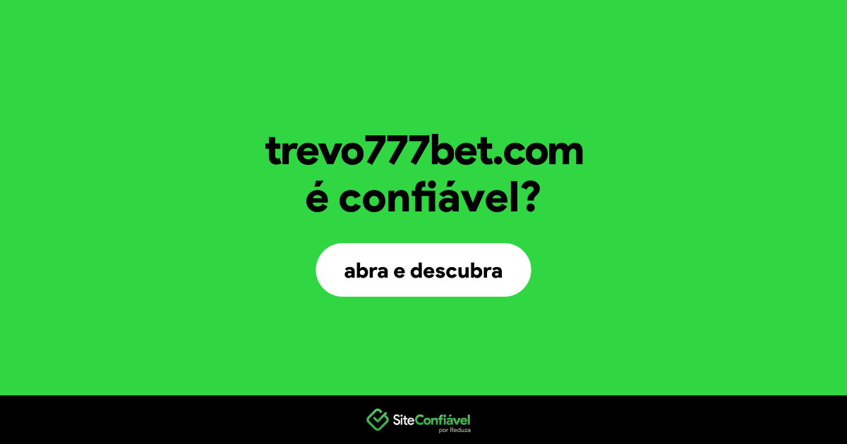 O site trevo777bet.com é confiável?