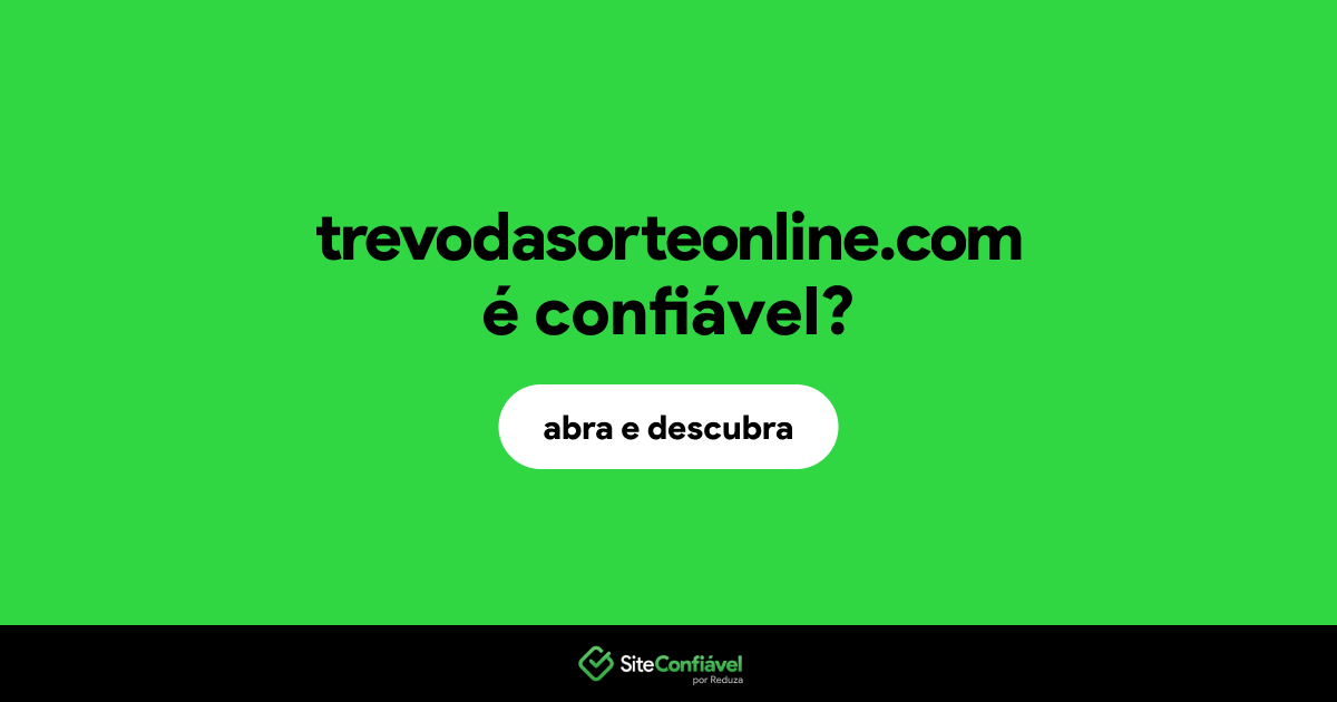 O site trevodasorteonline.com é confiável?