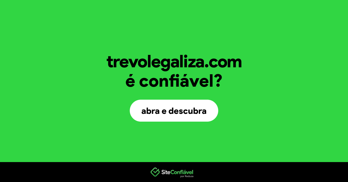 O site trevolegaliza.com é confiável?