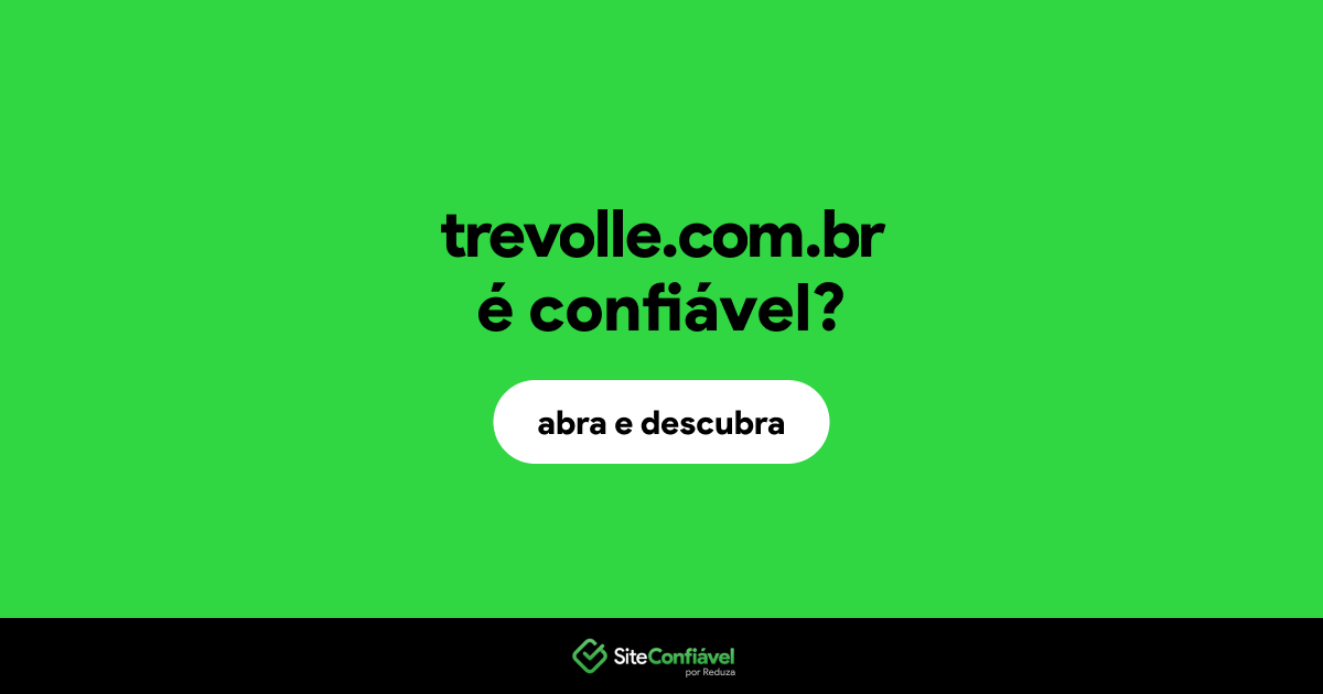O site trevolle.com.br é confiável?