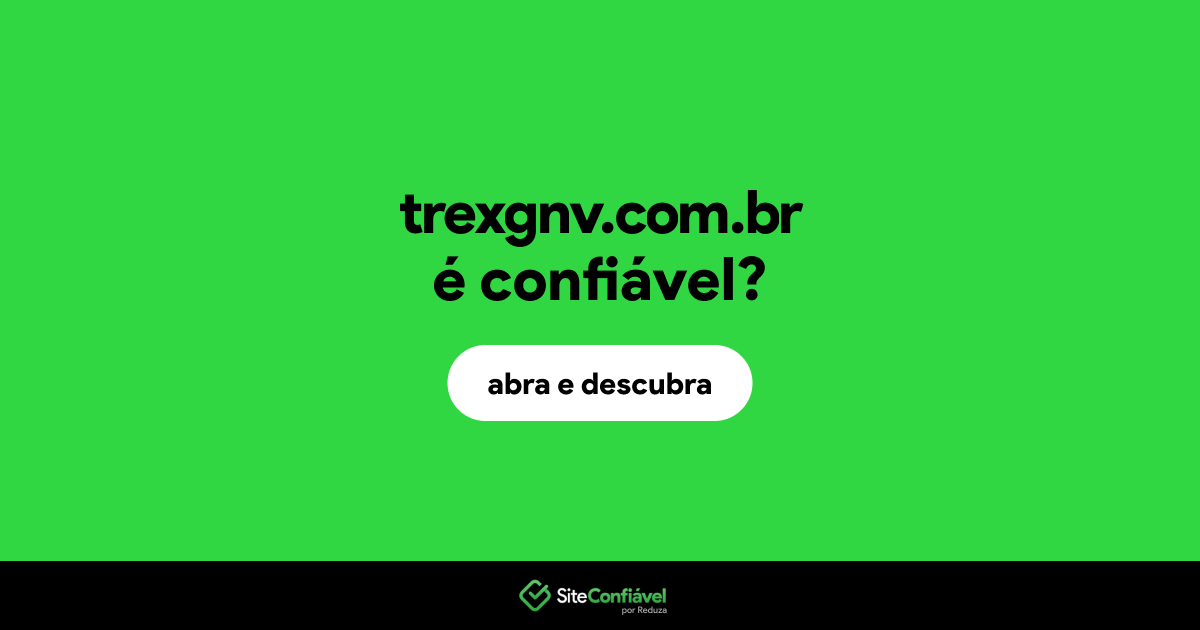 O site trexgnv.com.br é confiável?