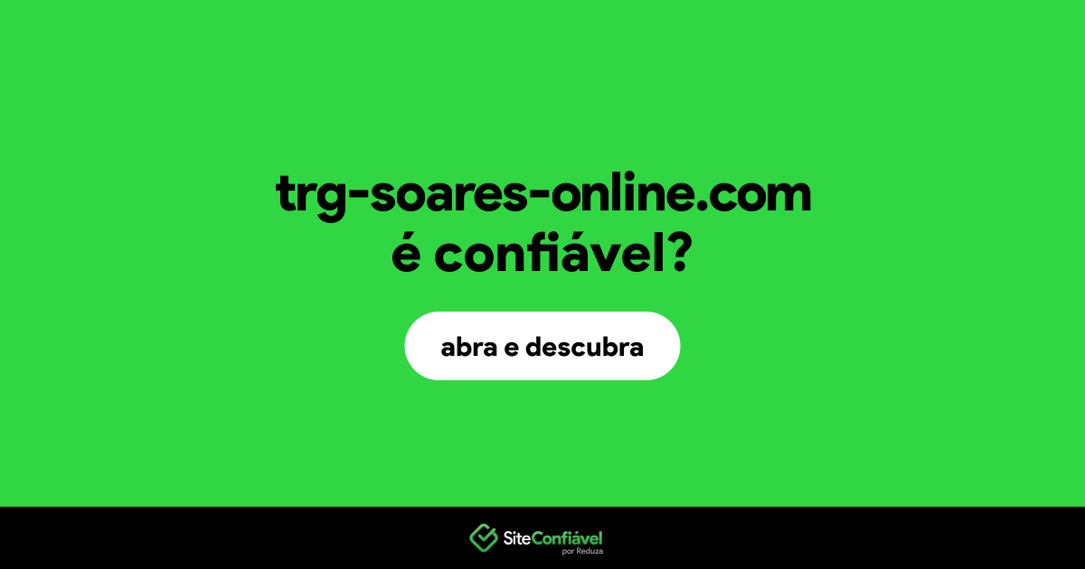 O site trg-soares-online.com é confiável?