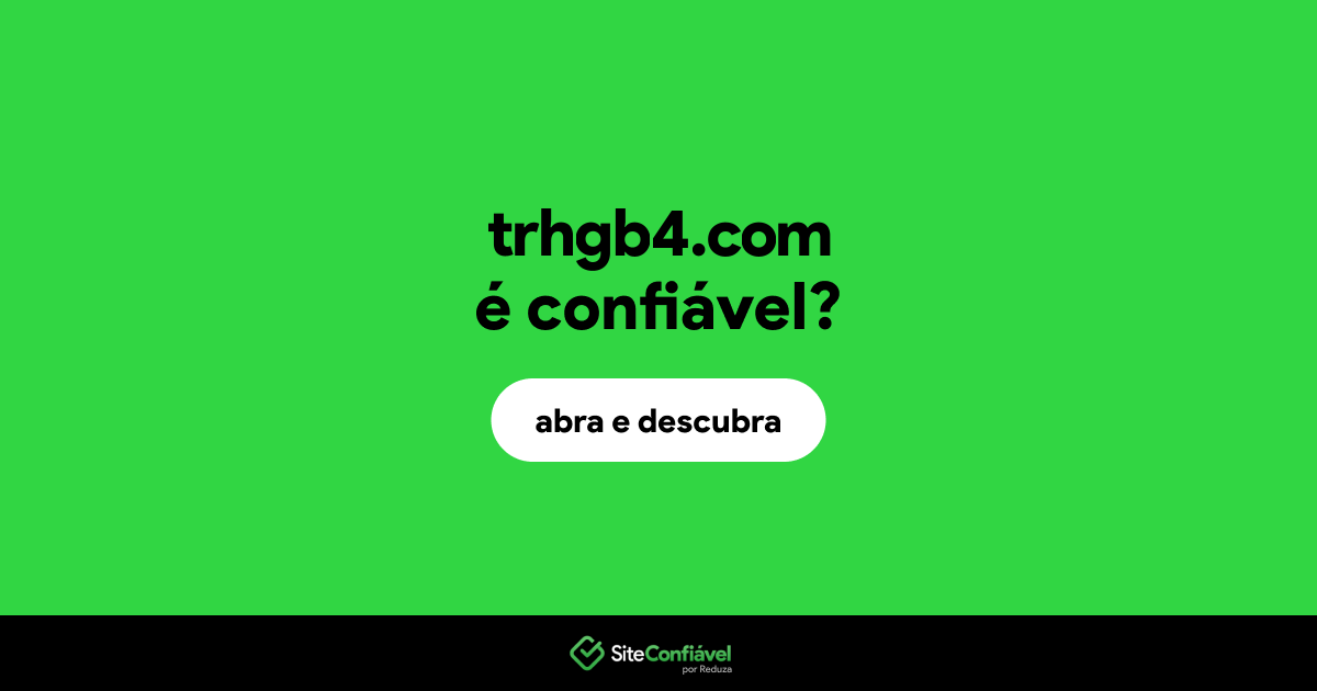 O site trhgb4.com é confiável?