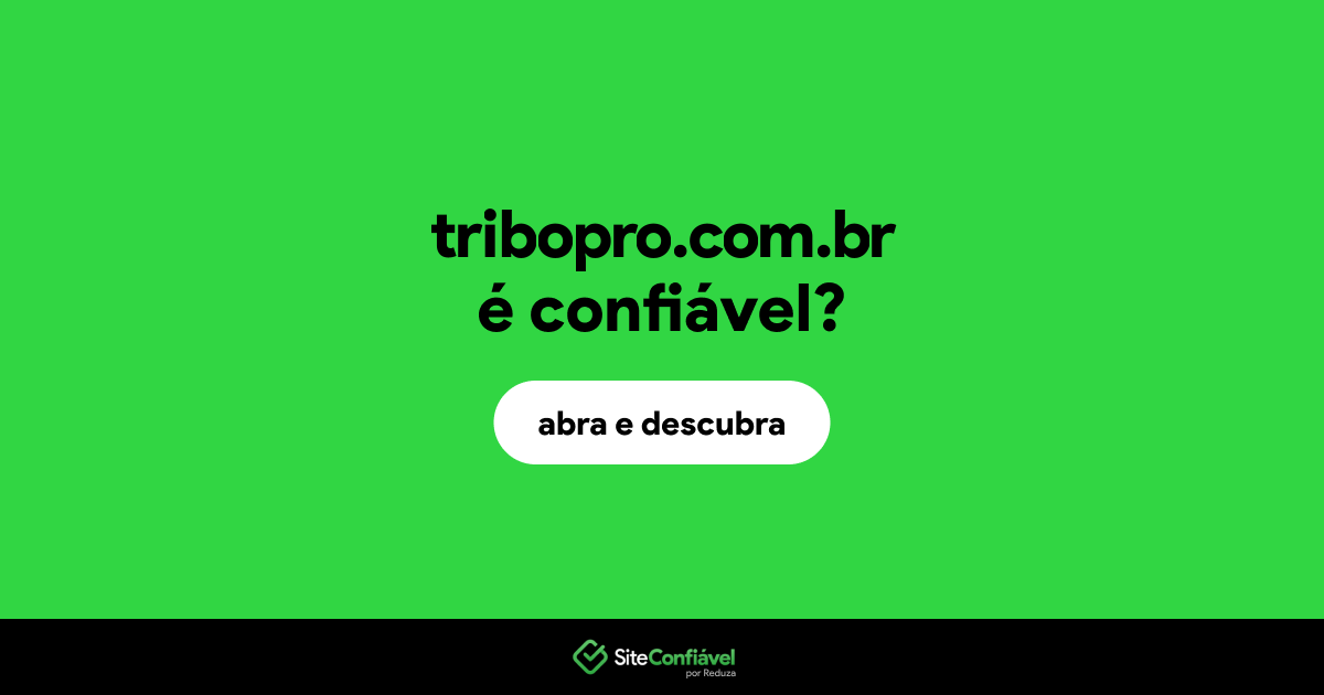 O site tribopro.com.br é confiável?