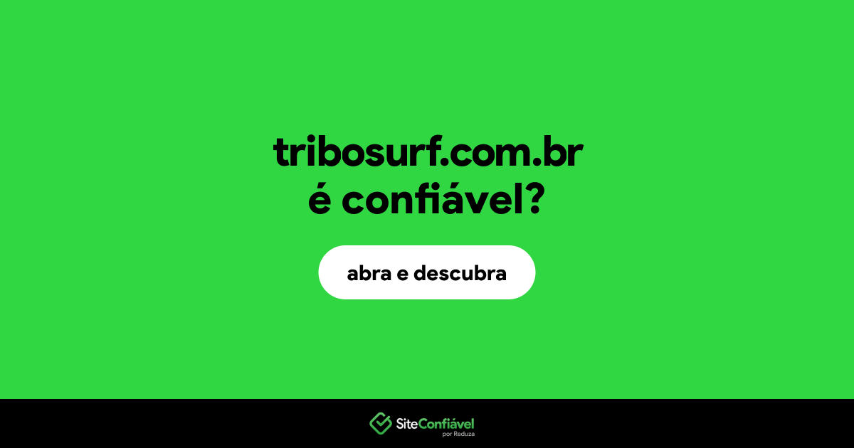 O site tribosurf.com.br é confiável?