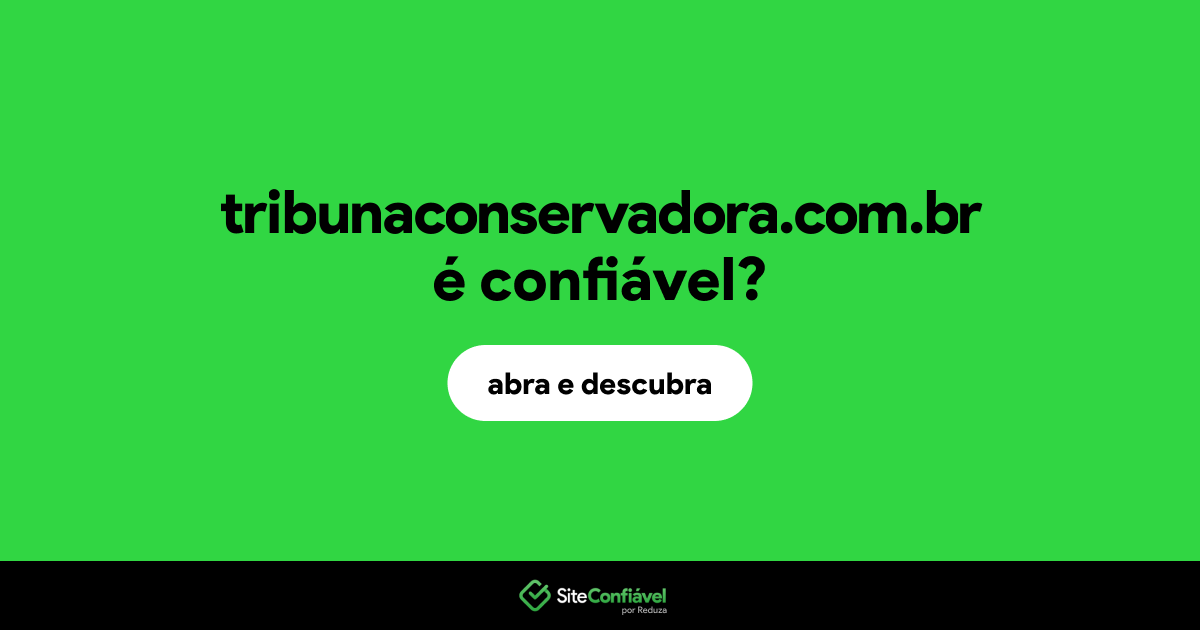 O site tribunaconservadora.com.br é confiável?