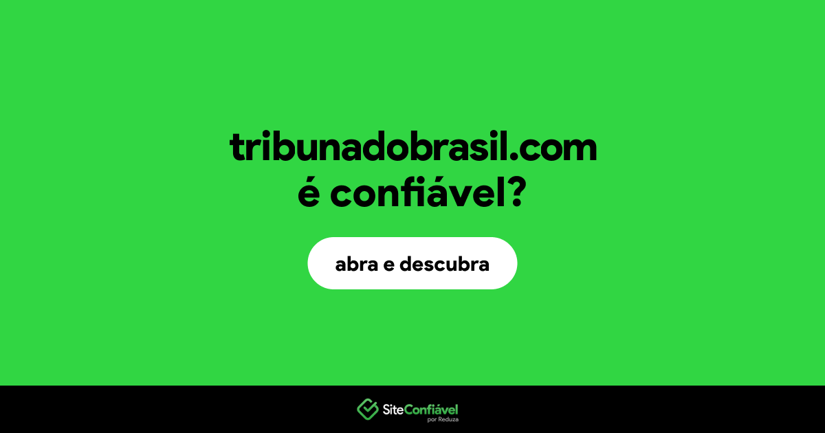 O site tribunadobrasil.com é confiável?