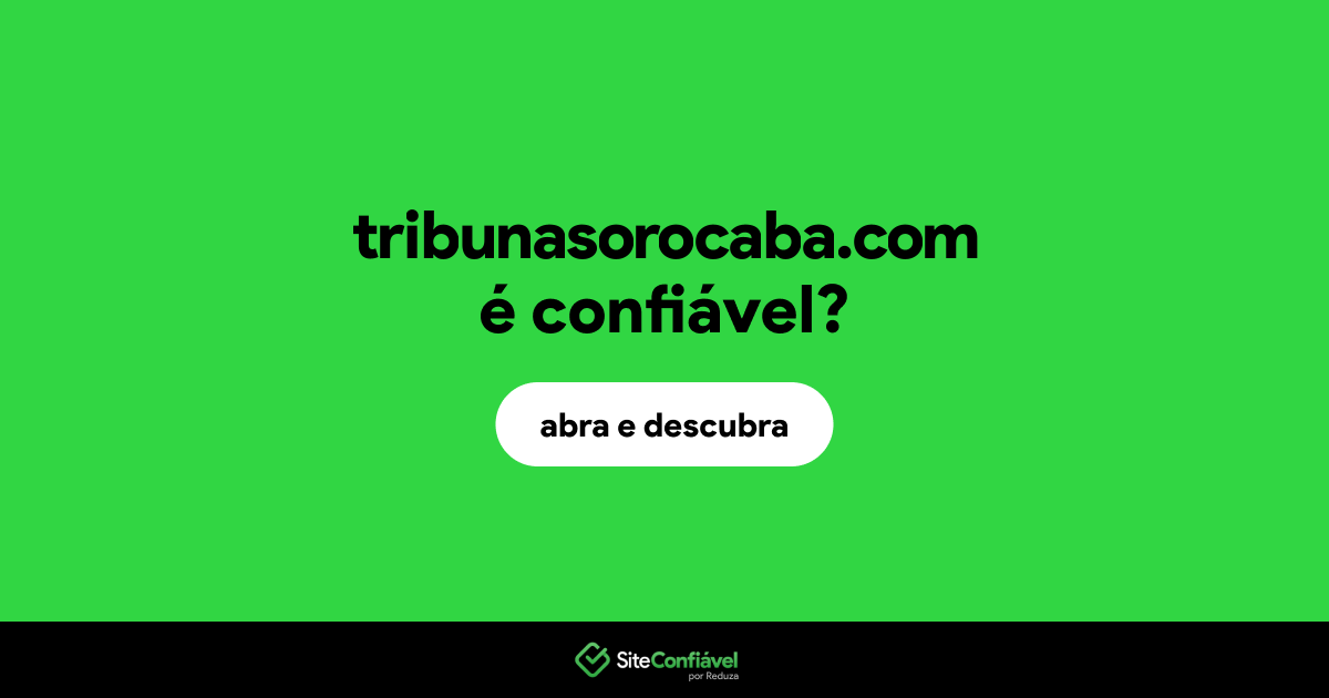 O site tribunasorocaba.com é confiável?