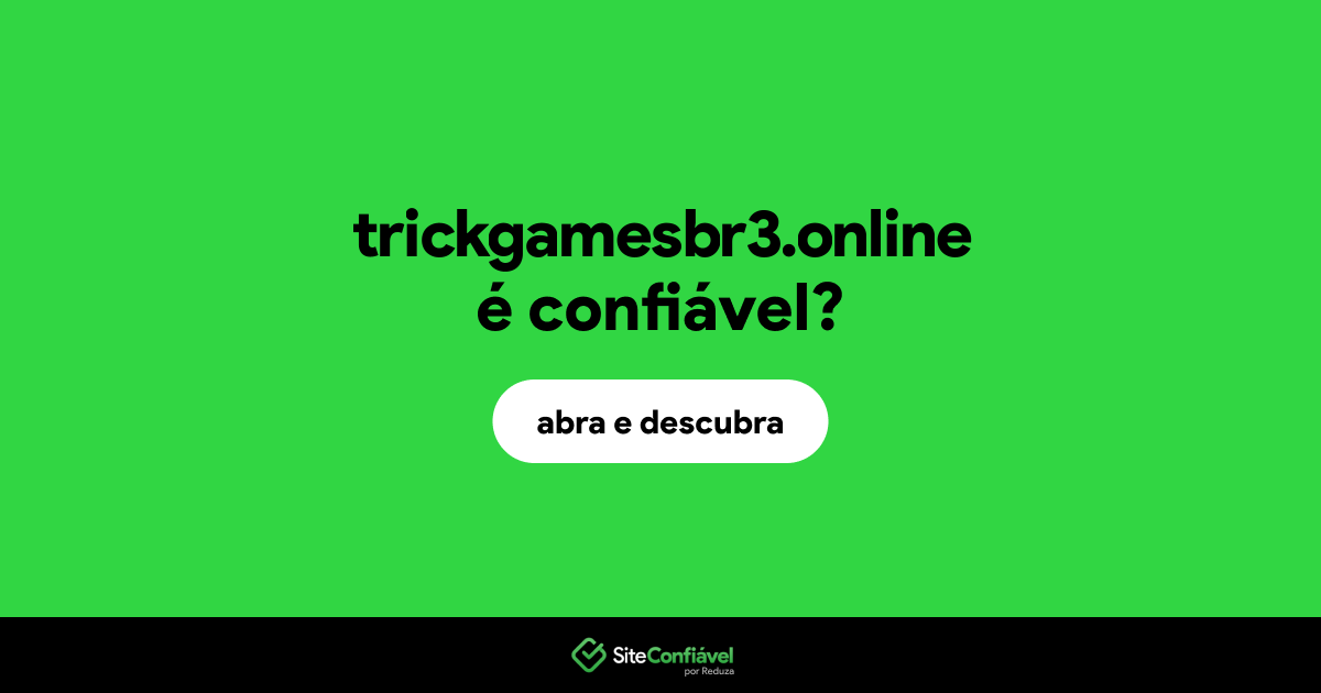 O site trickgamesbr3.online é confiável?