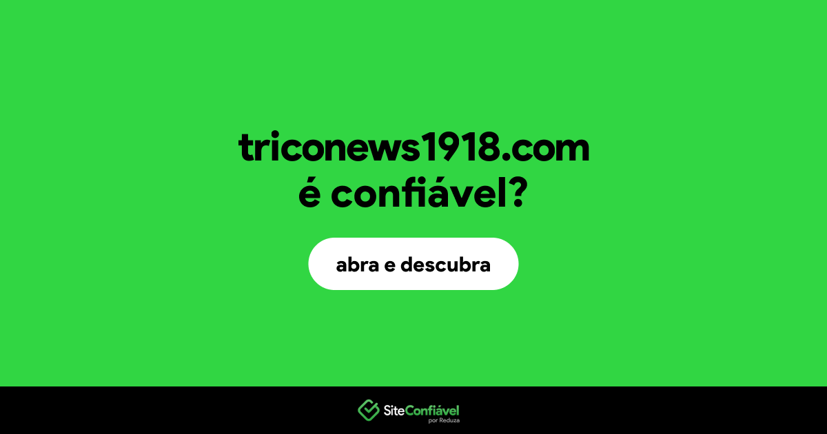 O site triconews1918.com é confiável?