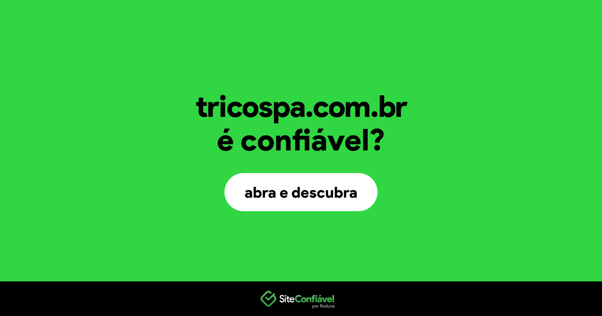 O site tricospa.com.br é confiável?