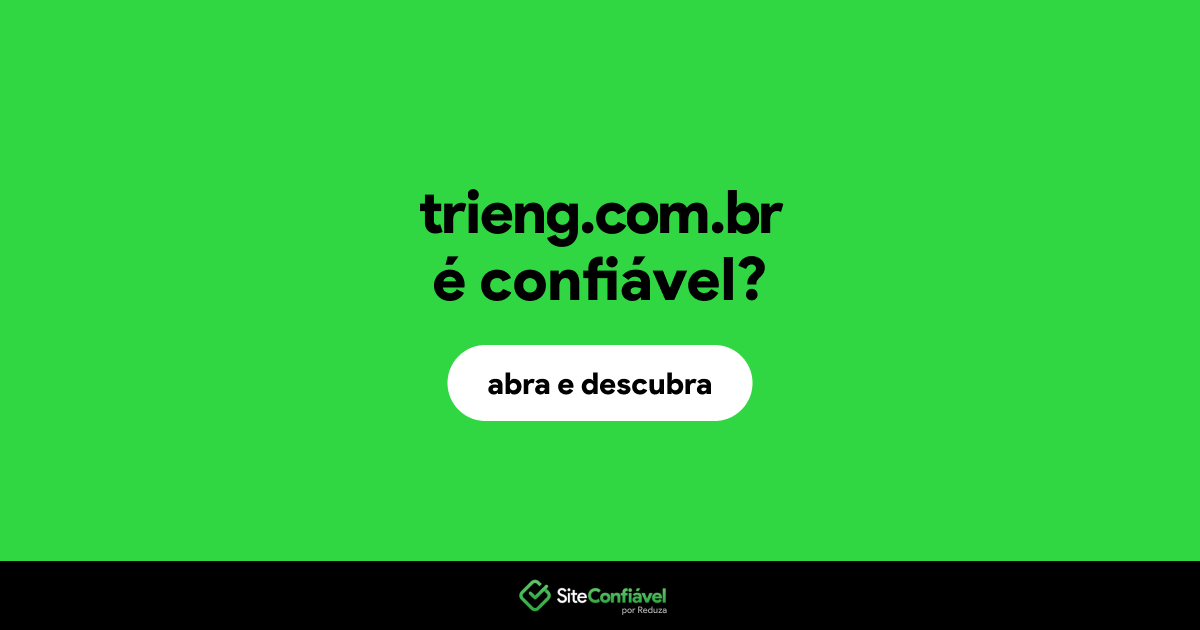 O site trieng.com.br é confiável?