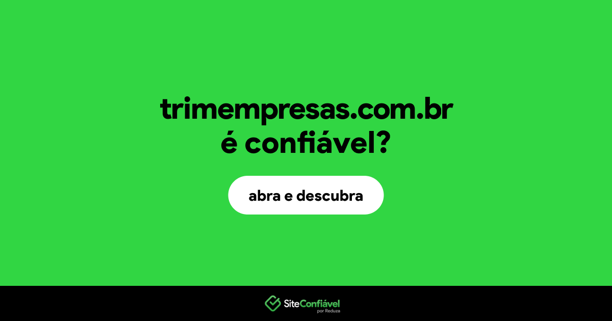 O site trimempresas.com.br é confiável?