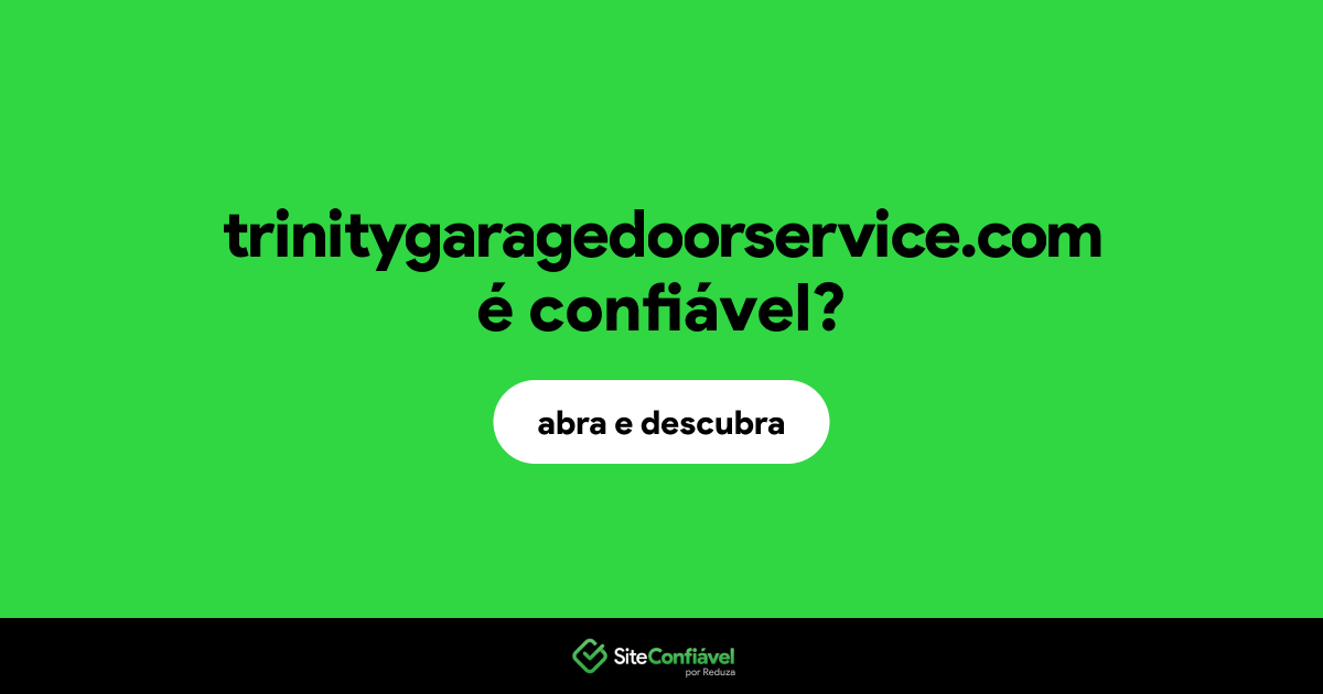 O site trinitygaragedoorservice.com é confiável?