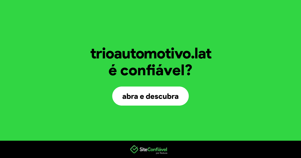 O site trioautomotivo.lat é confiável?