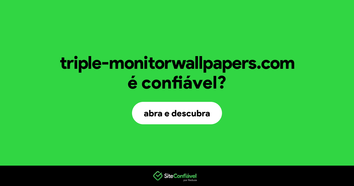 O site triple-monitorwallpapers.com é confiável?