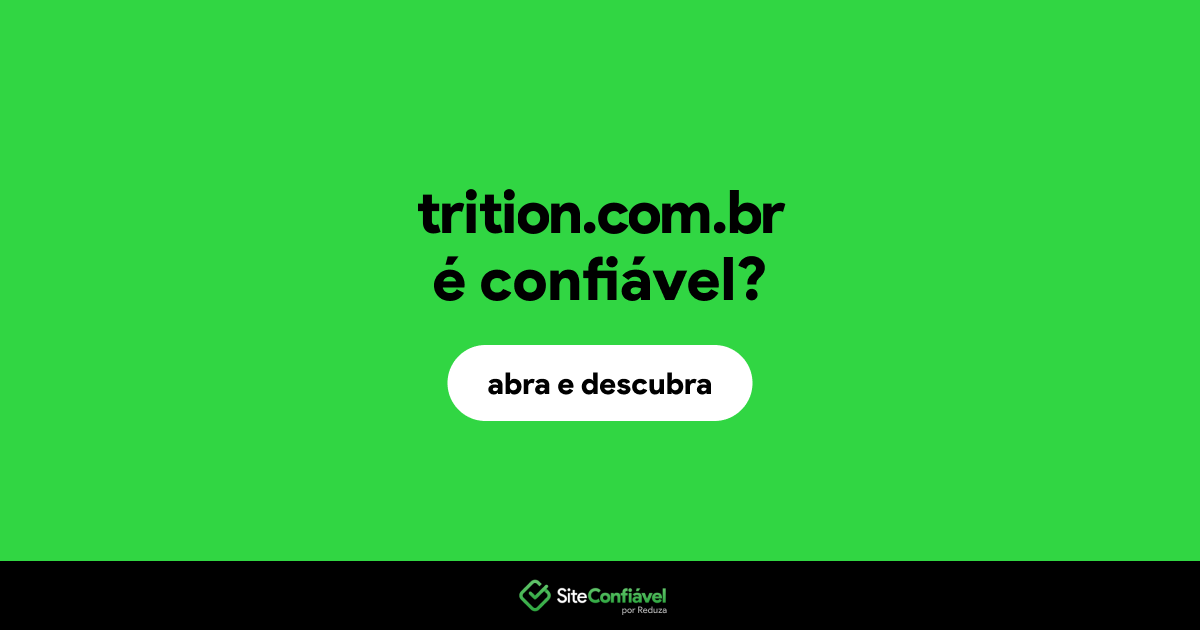 O site trition.com.br é confiável?