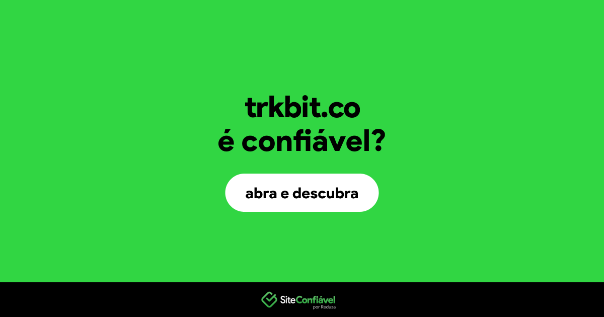 O site trkbit.co é confiável?