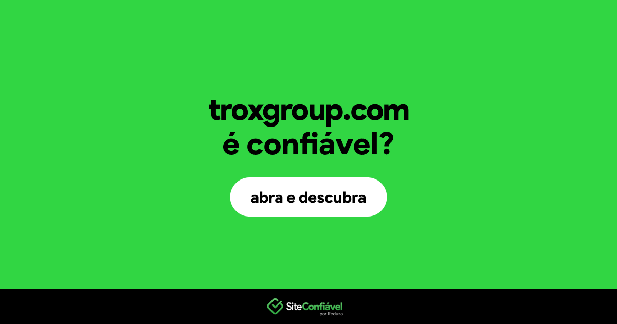 O site troxgroup.com é confiável?