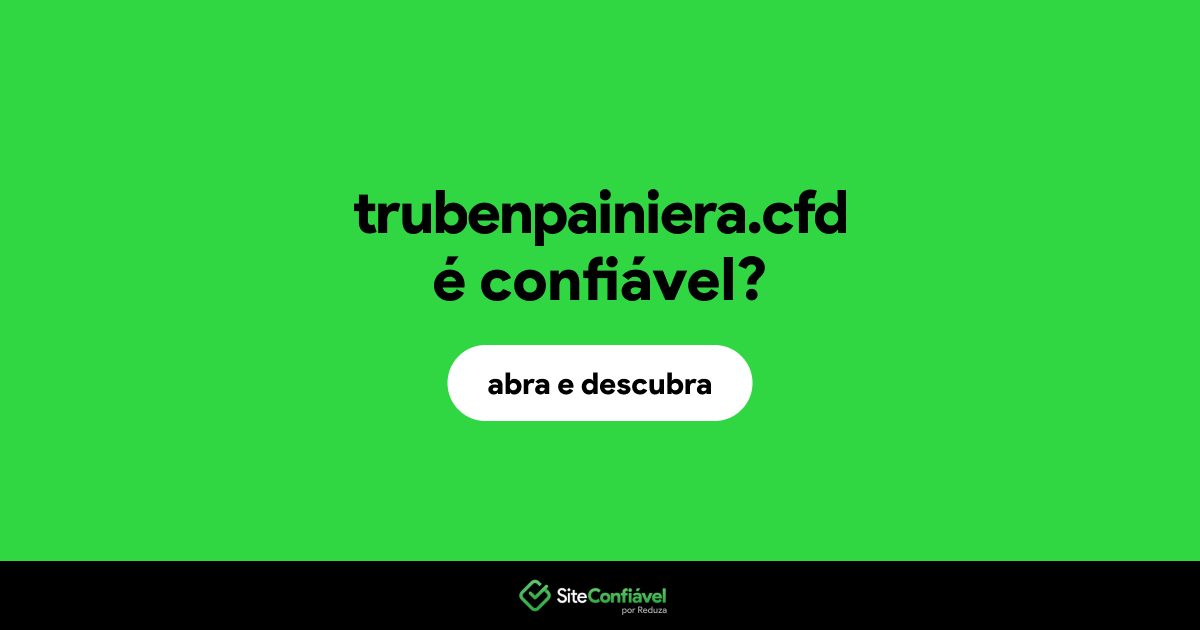 O site trubenpainiera.cfd é confiável?
