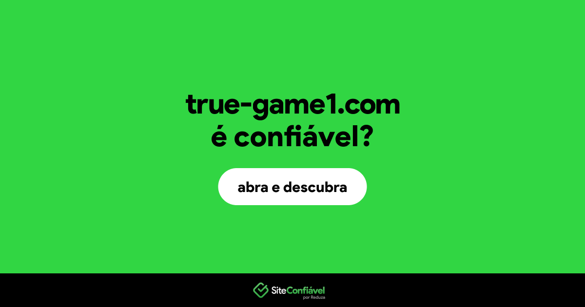 O site true-game1.com é confiável?