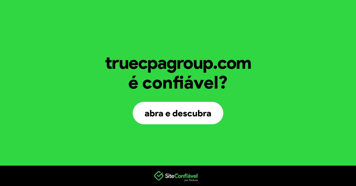 O site truecpagroup.com é confiável?