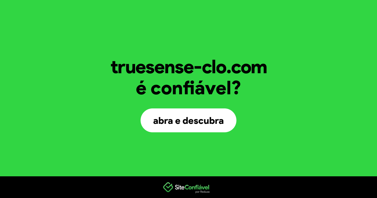 O site truesense-clo.com é confiável?