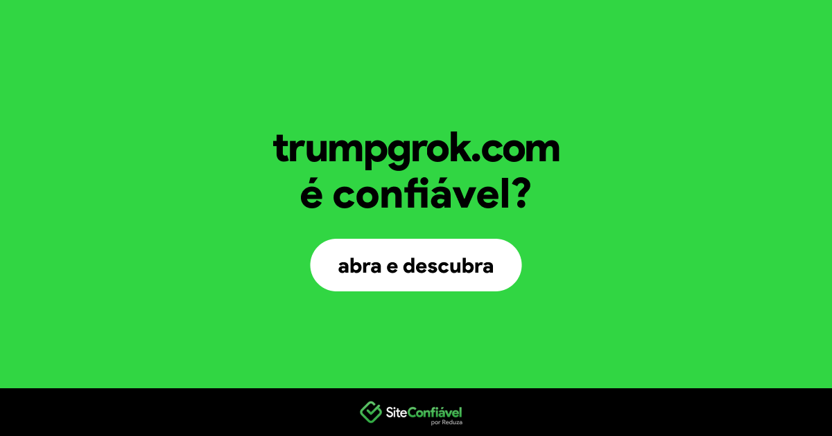O site trumpgrok.com é confiável?