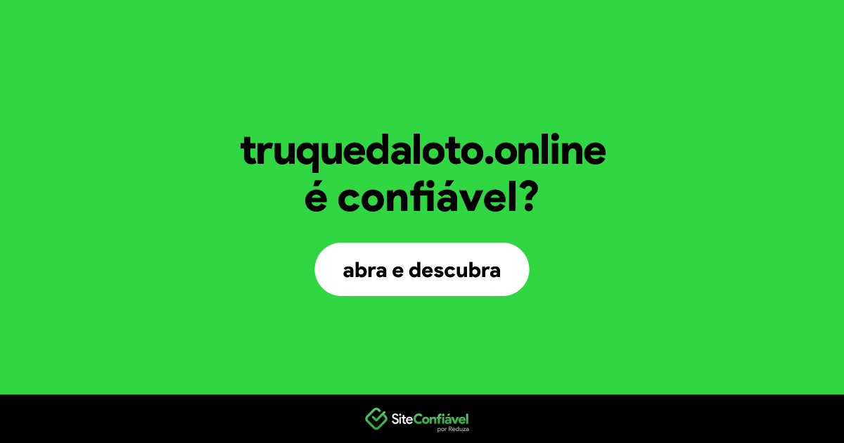 O site truquedaloto.online é confiável?