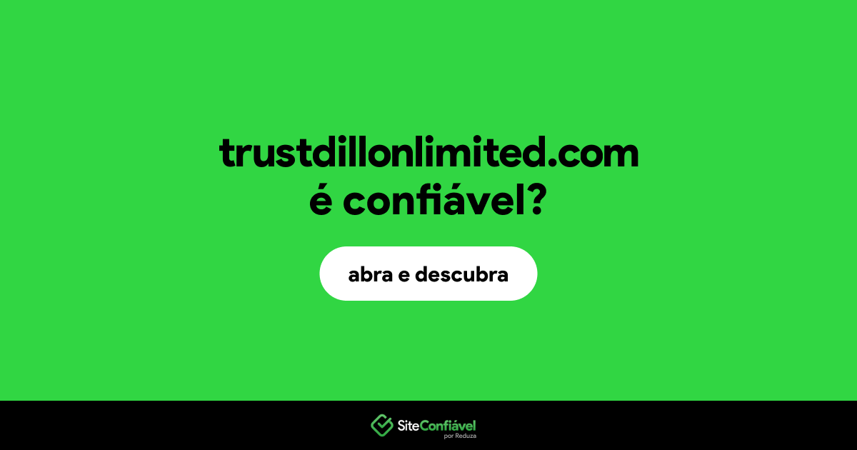 O site trustdillonlimited.com é confiável?