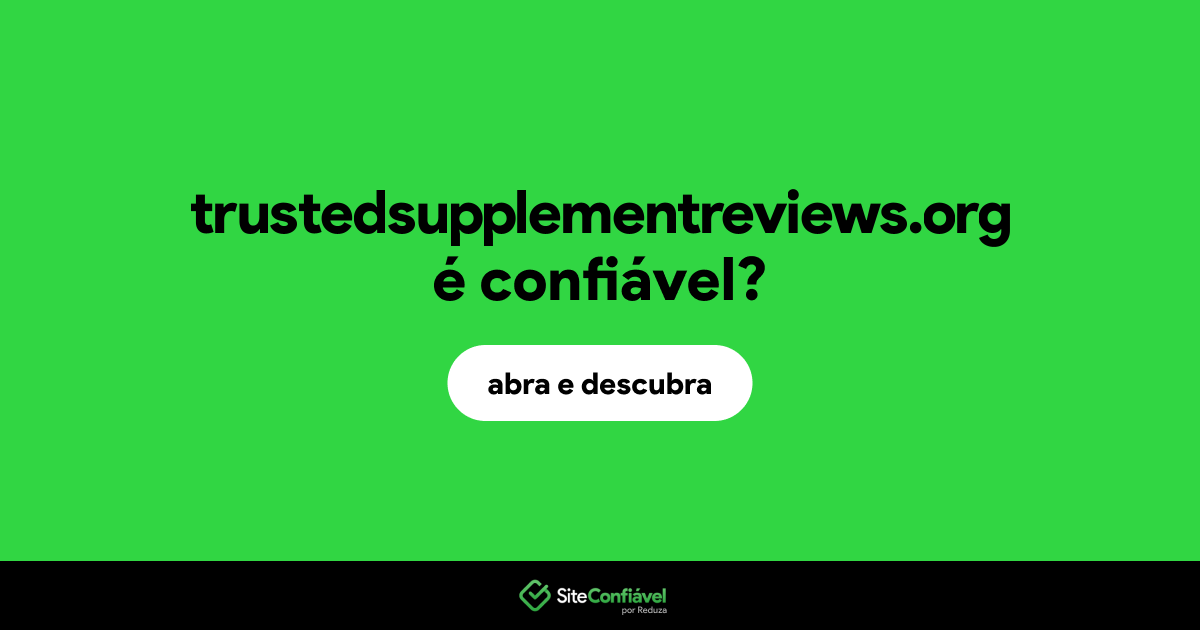 O site trustedsupplementreviews.org é confiável?