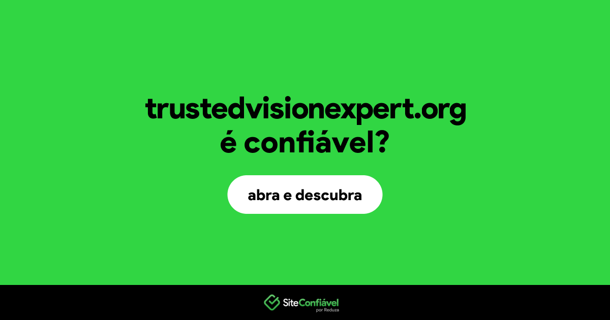 O site trustedvisionexpert.org é confiável?
