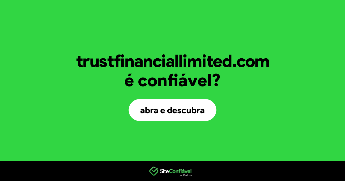 O site trustfinanciallimited.com é confiável?