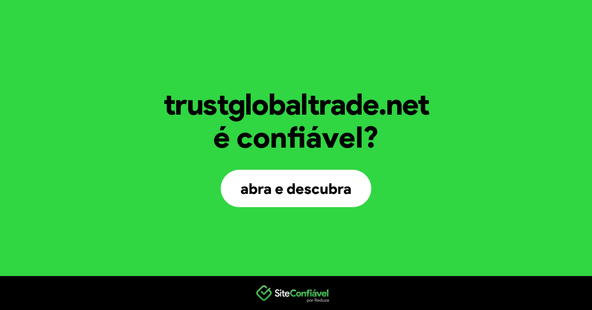 O site trustglobaltrade.net é confiável?
