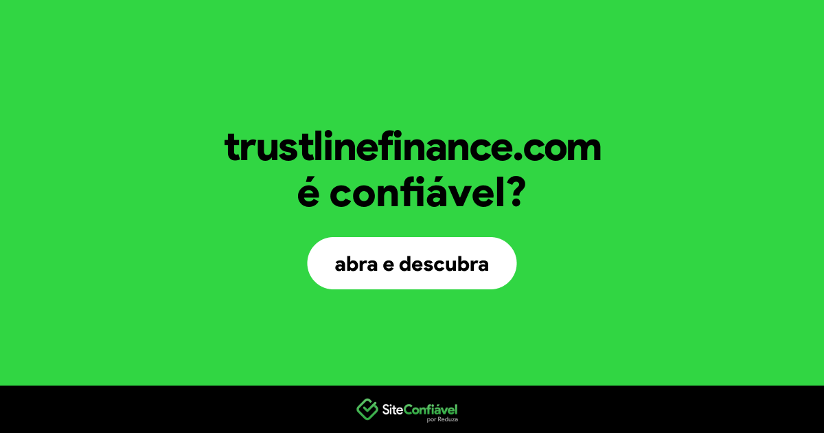 O site trustlinefinance.com é confiável?