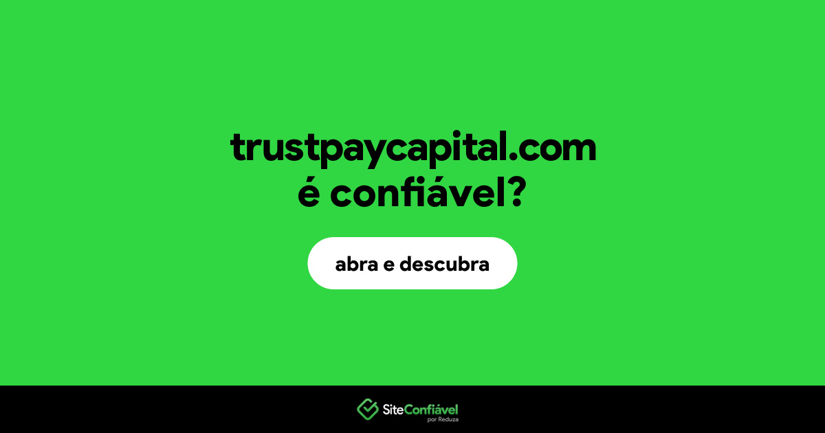 O site trustpaycapital.com é confiável?