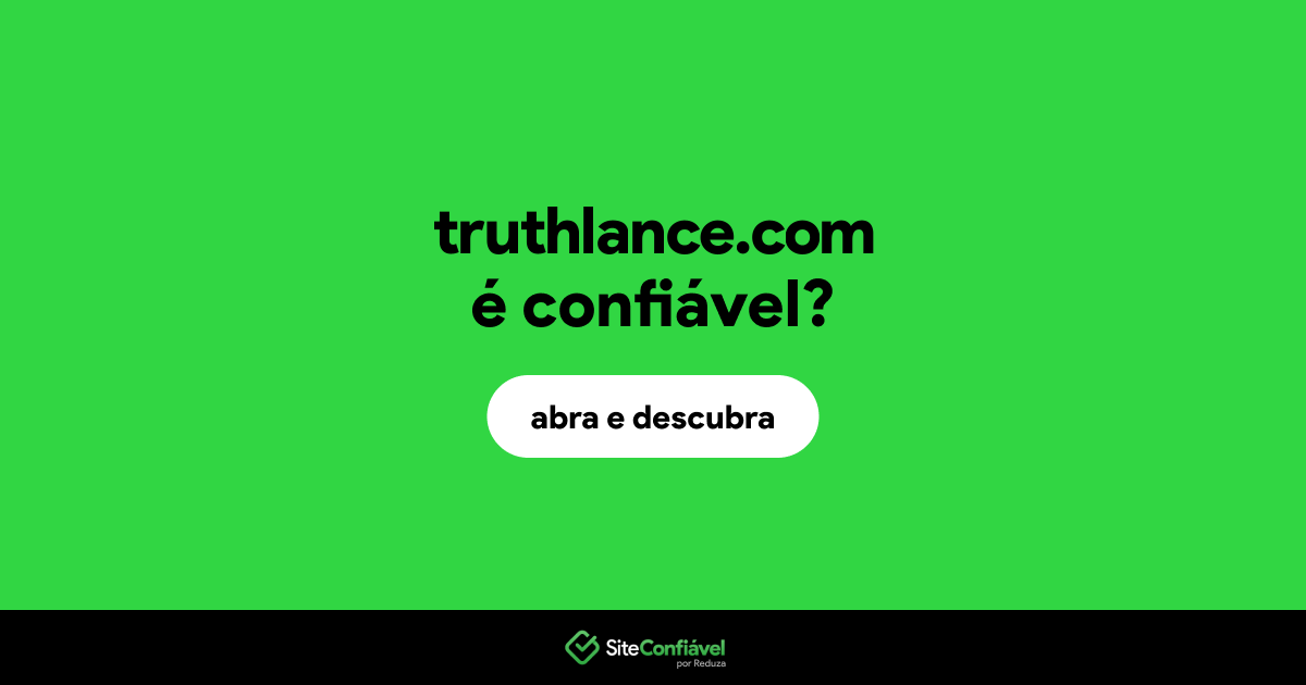 O site truthlance.com é confiável?