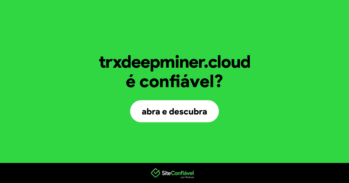 O site trxdeepminer.cloud é confiável?