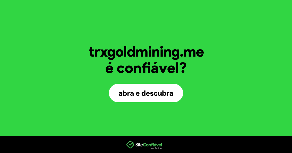 O site trxgoldmining.me é confiável?