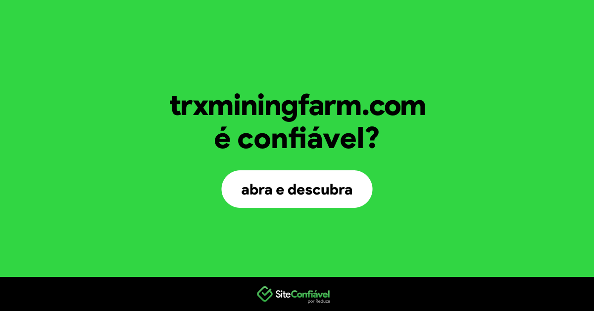 O site trxminingfarm.com é confiável?