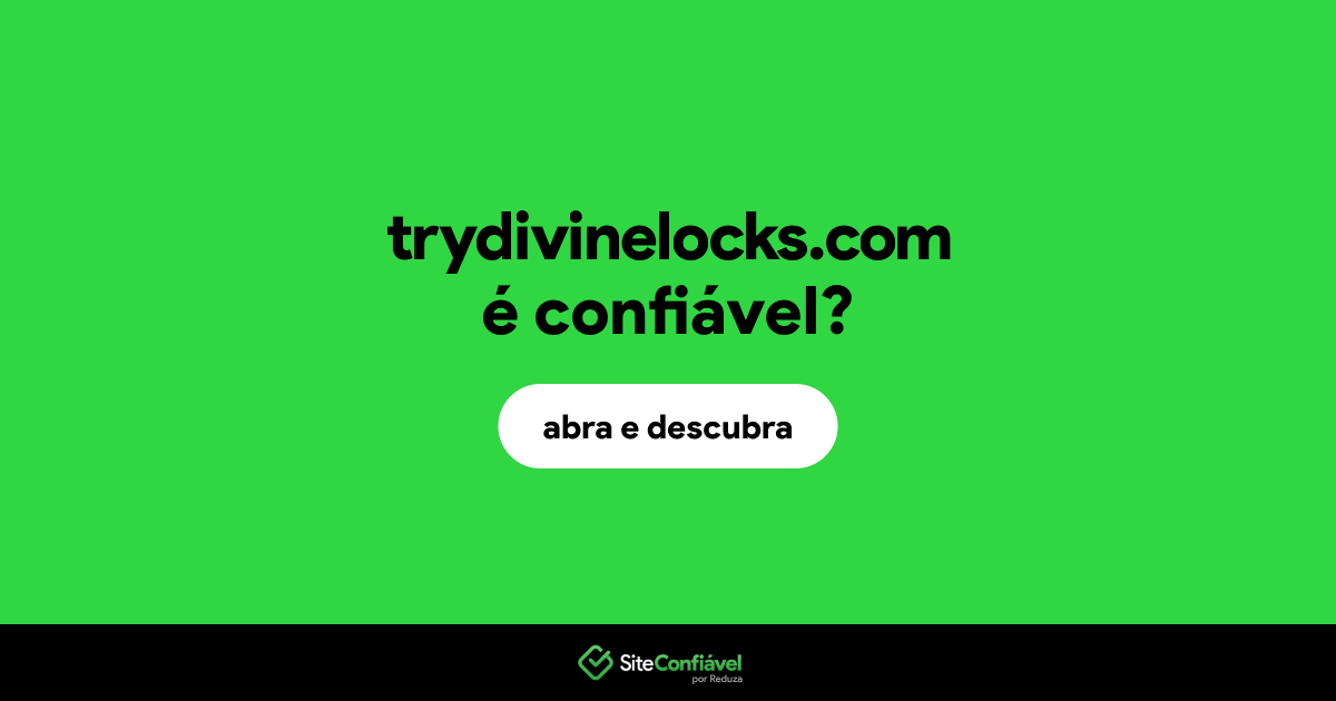 O site trydivinelocks.com é confiável?