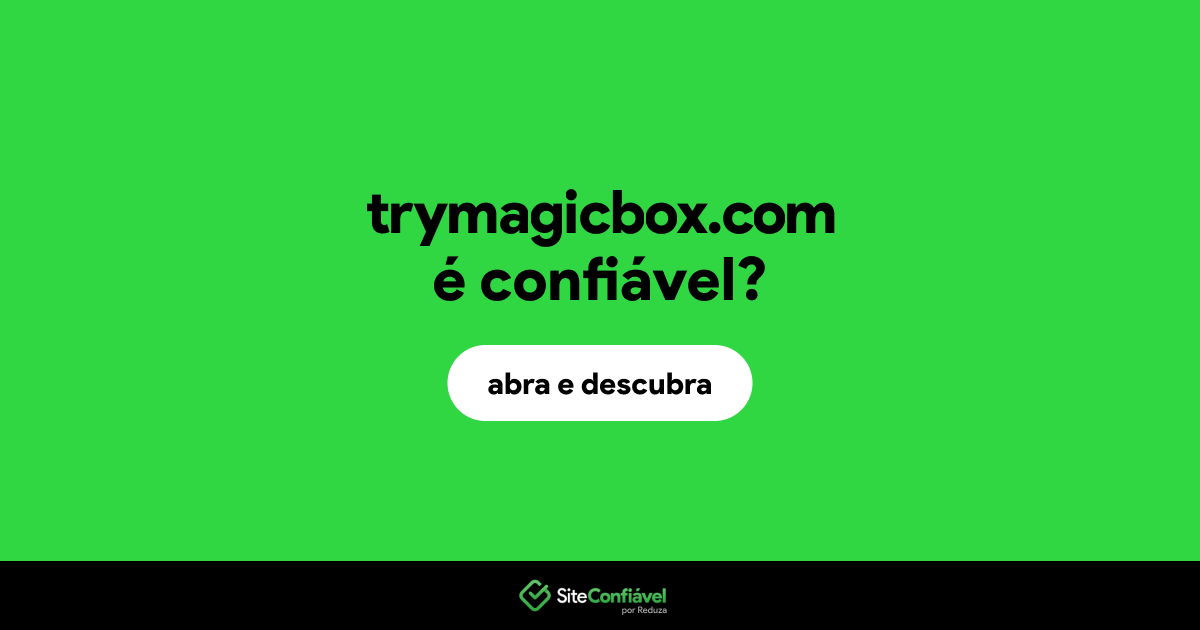 O site trymagicbox.com é confiável?